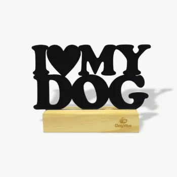 Enfeite Decorativo I Love My Dog